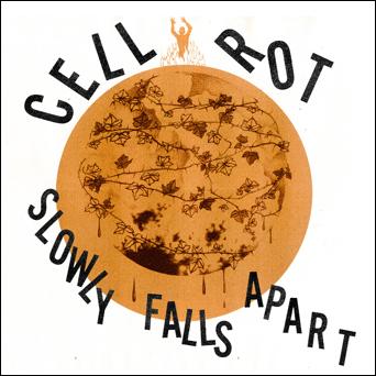 (image for) Cell Rot - Slowly Falls Apart LP